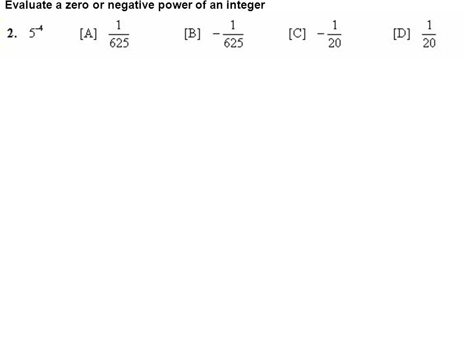 Evaluate a zero or negative power of an integer