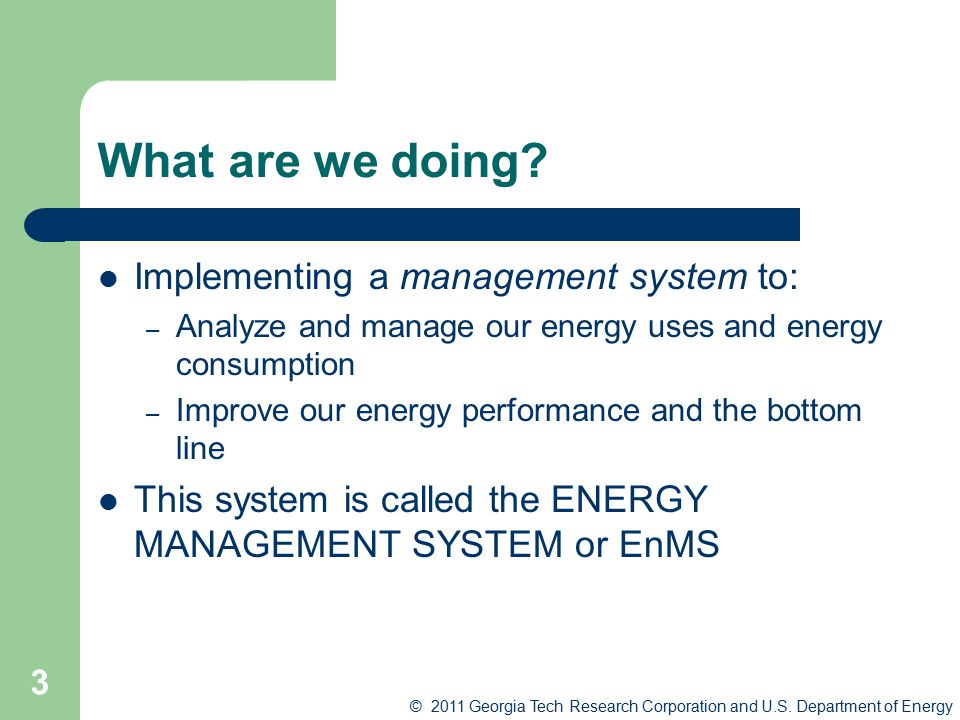 What are we doing Implementing a management system to: