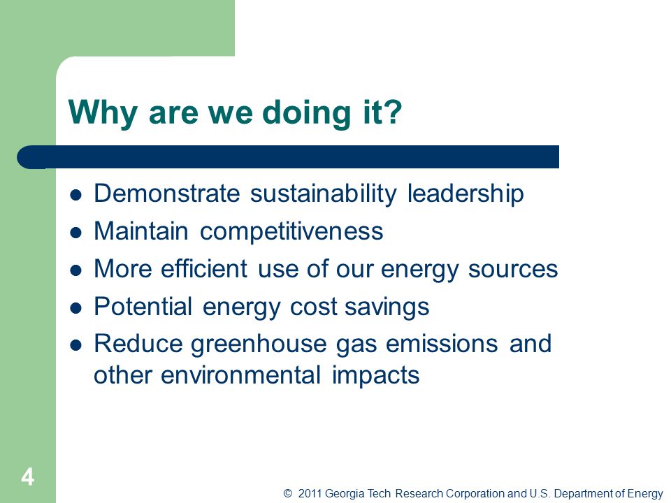Why are we doing it Demonstrate sustainability leadership