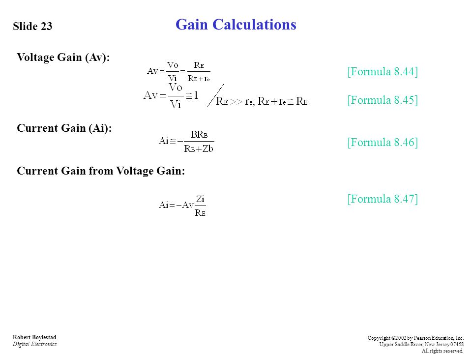 Gain Calculations Slide 23 Voltage Gain (Av): [Formula 8.44]