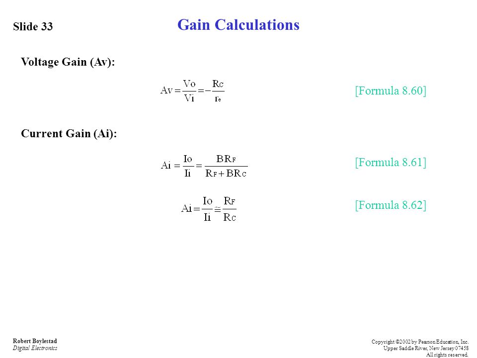 Gain Calculations Slide 33 Voltage Gain (Av): [Formula 8.60]