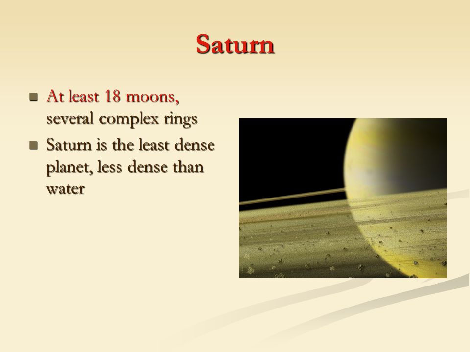 Saturn At least 18 moons, several complex rings