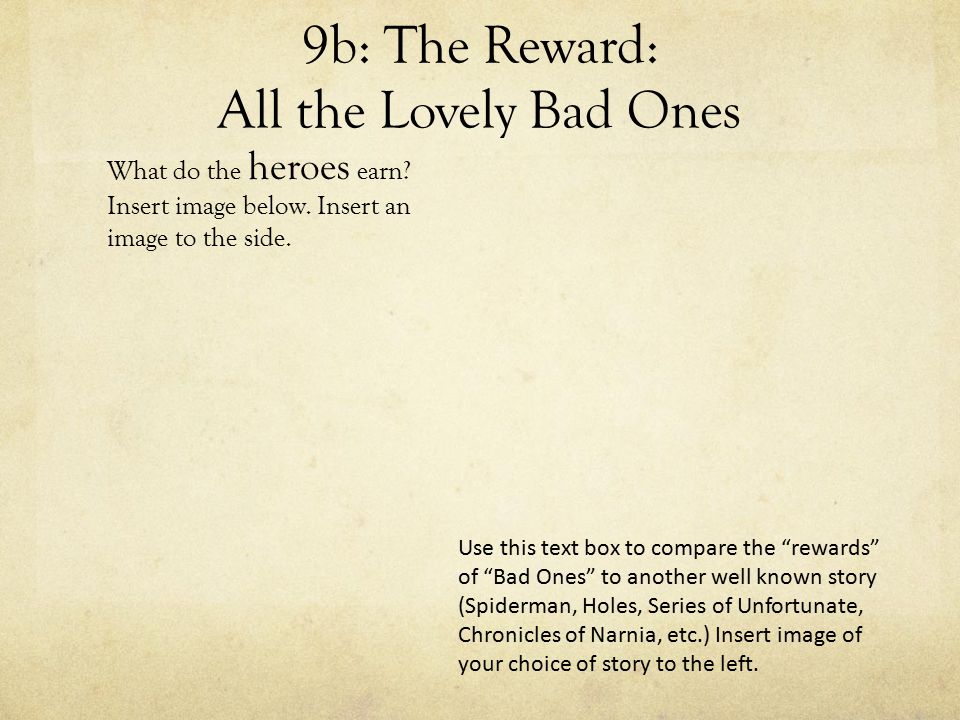 9b: The Reward: All the Lovely Bad Ones