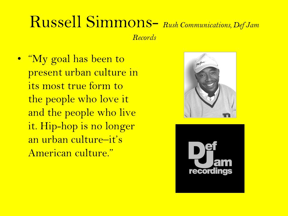 Russell Simmons- Rush Communications, Def Jam Records