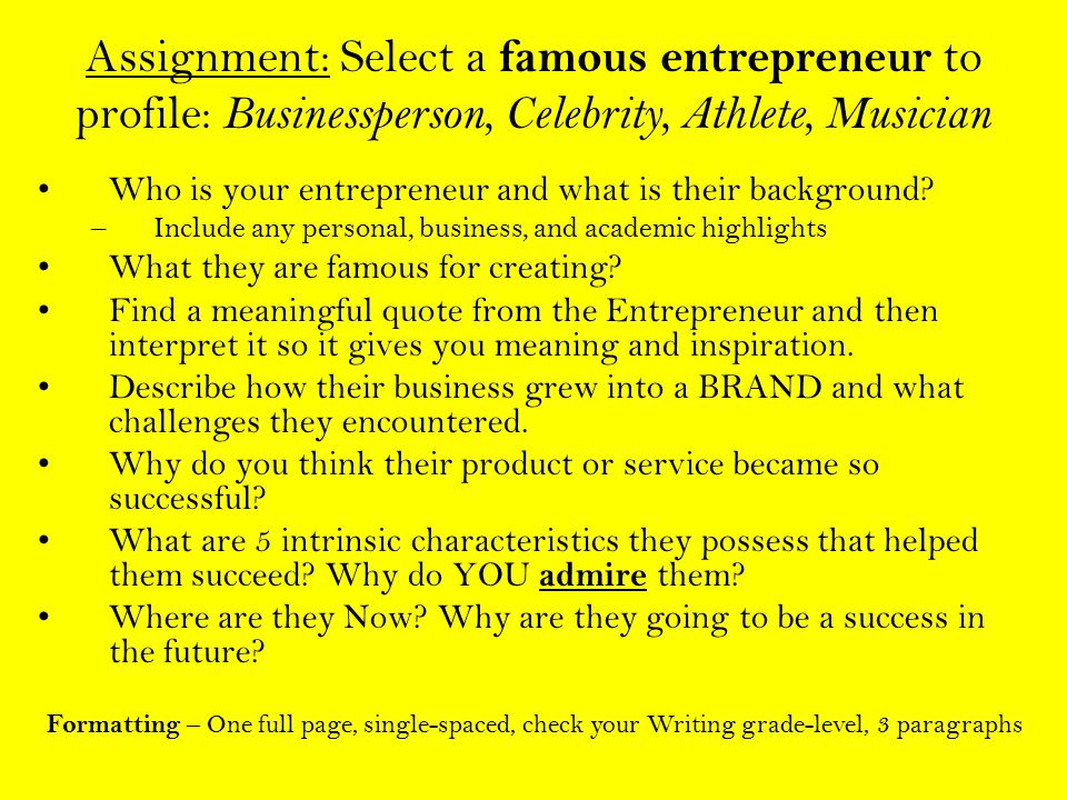 Assignment: Select a famous entrepreneur to profile: Businessperson, Celebrity, Athlete, Musician