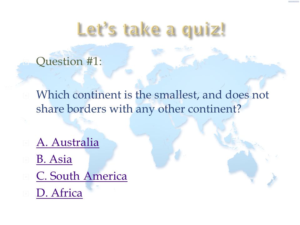 Let’s take a quiz! Question #1: