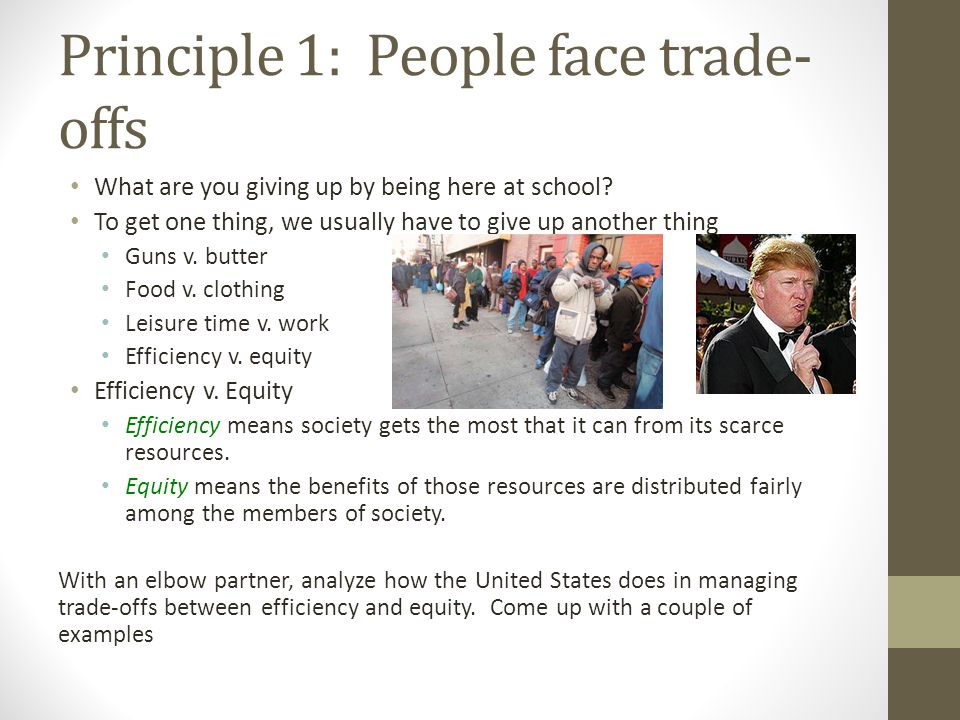 Principle 1: People face trade-offs