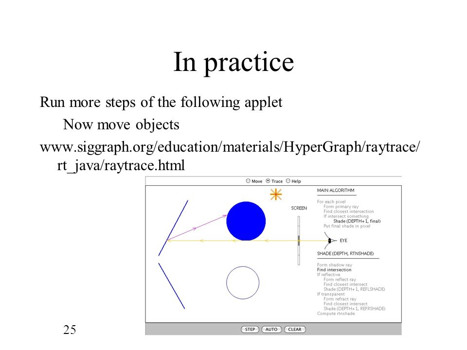 In practice Run more steps of the following applet Now move objects