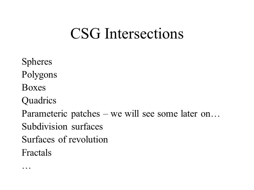 CSG Intersections Spheres Polygons Boxes Quadrics