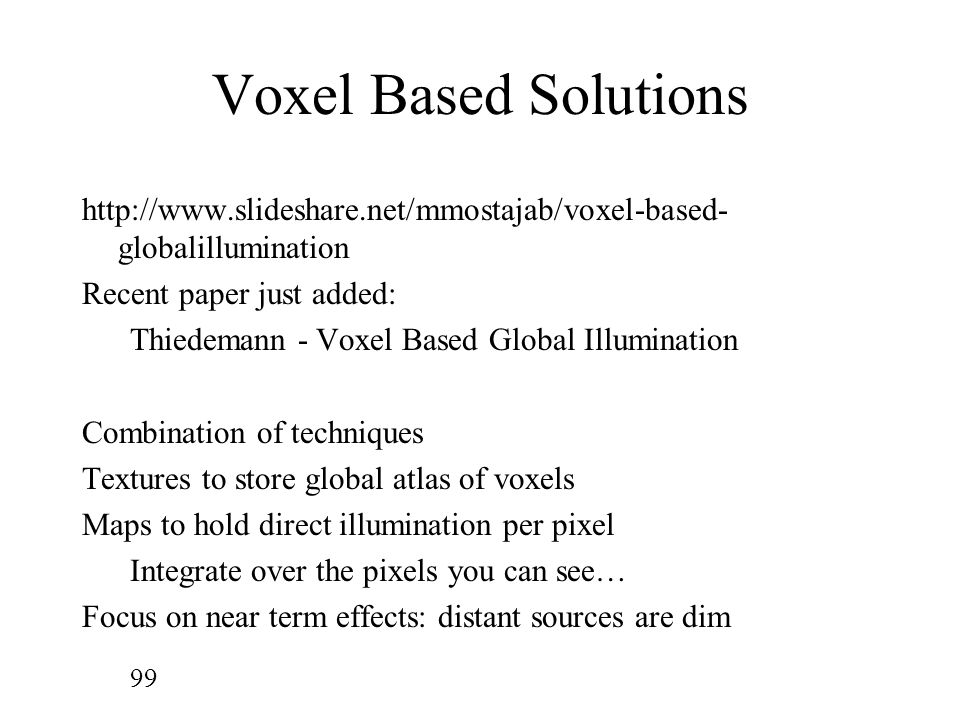 Voxel Based Solutions   Recent paper just added: