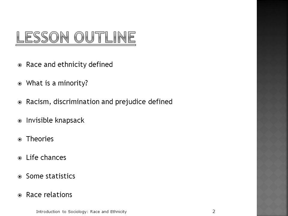 Lesson Outline Race and ethnicity defined What is a minority