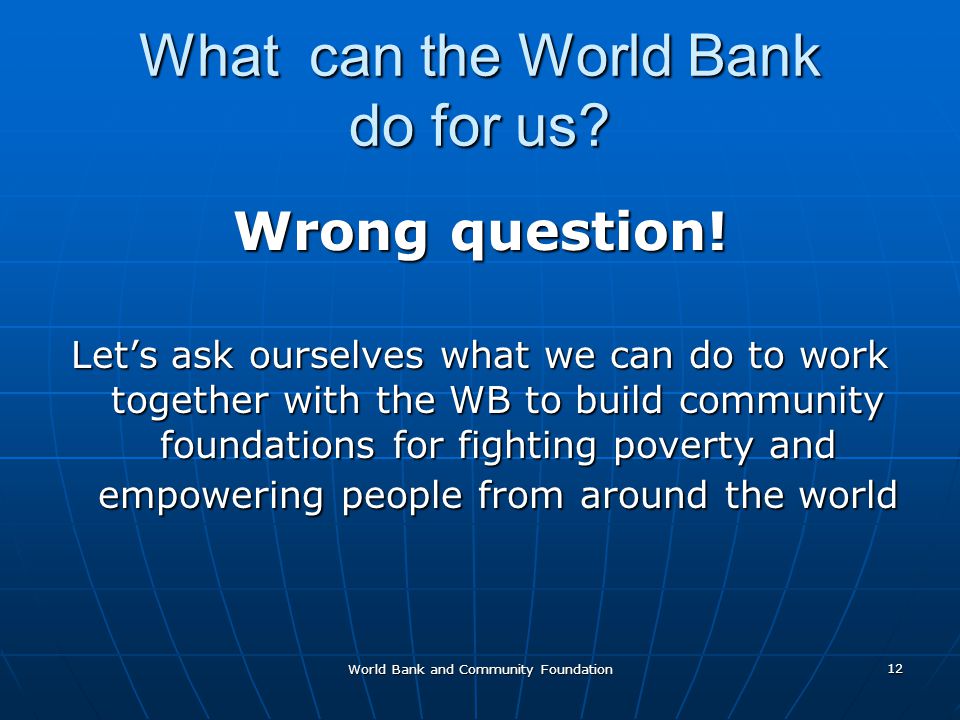 What can the World Bank do for us