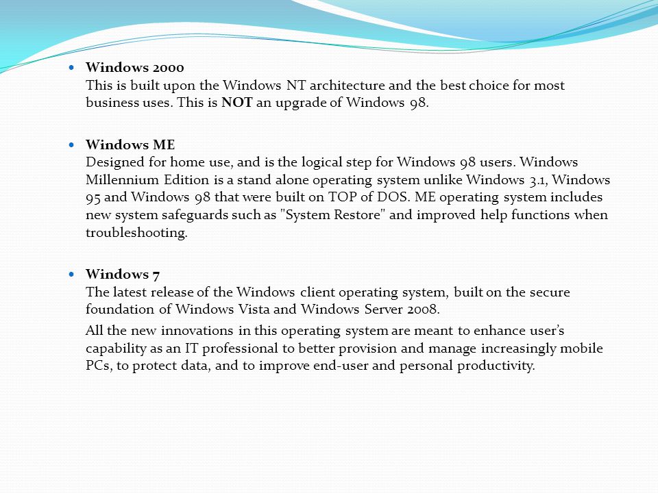 Windows 2000 This is built upon the Windows NT architecture and the best choice for most business uses. This is NOT an upgrade of Windows 98.