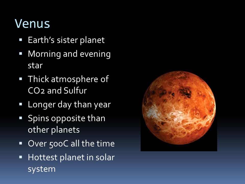 Venus Earth’s sister planet Morning and evening star