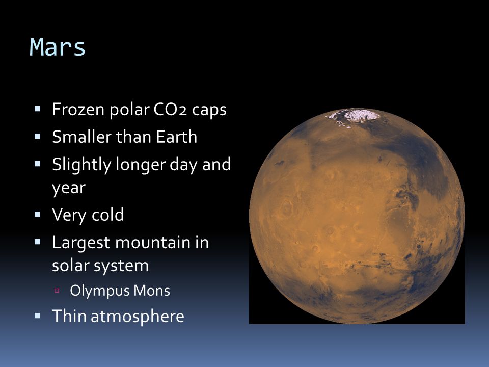 Mars Frozen polar CO2 caps Smaller than Earth