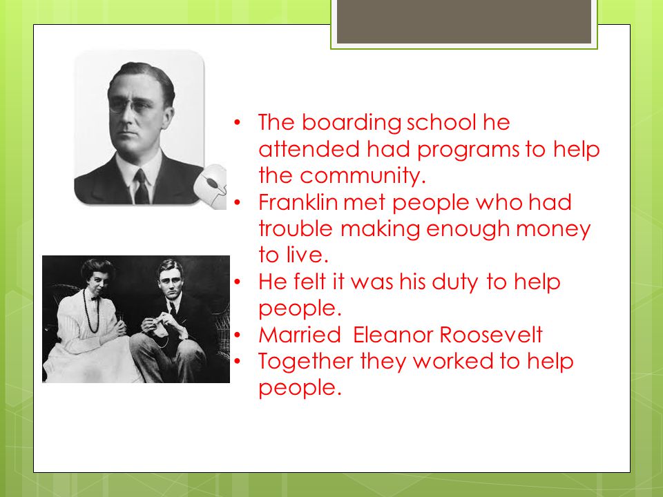 The boarding school he attended had programs to help the community.