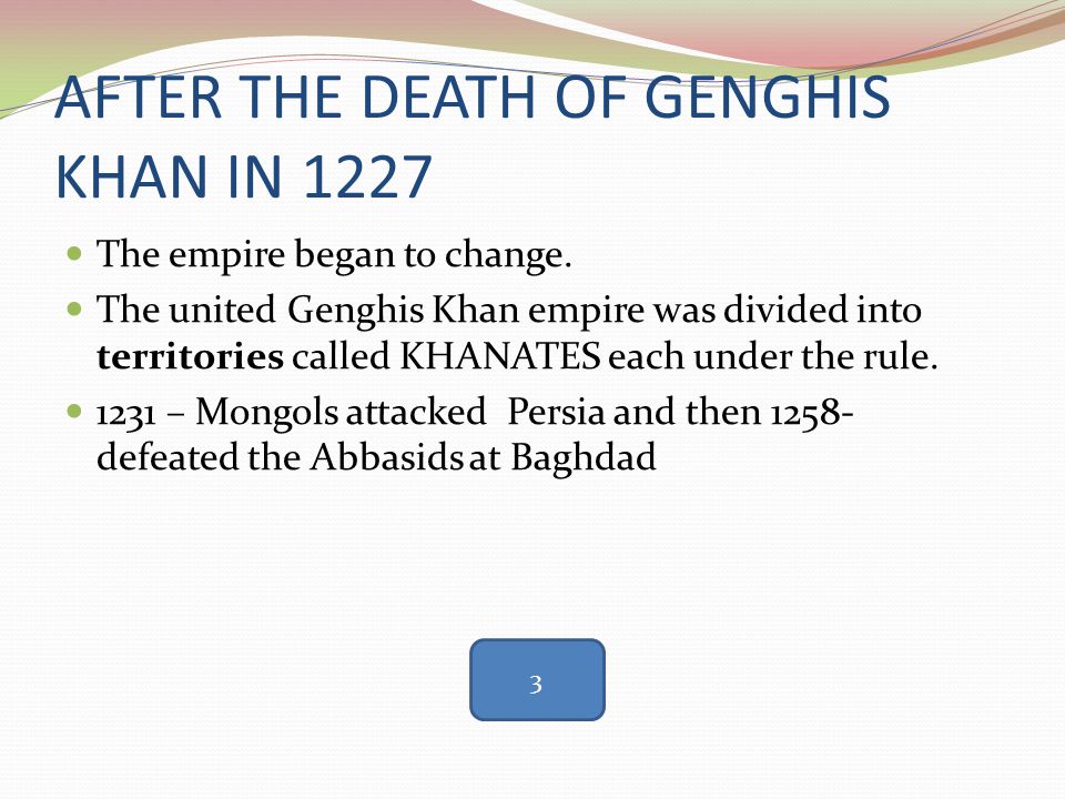 AFTER THE DEATH OF GENGHIS KHAN IN 1227