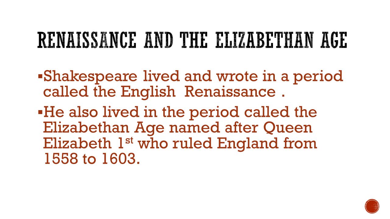 Renaissance and the Elizabethan age