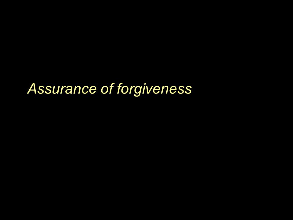 Assurance of forgiveness