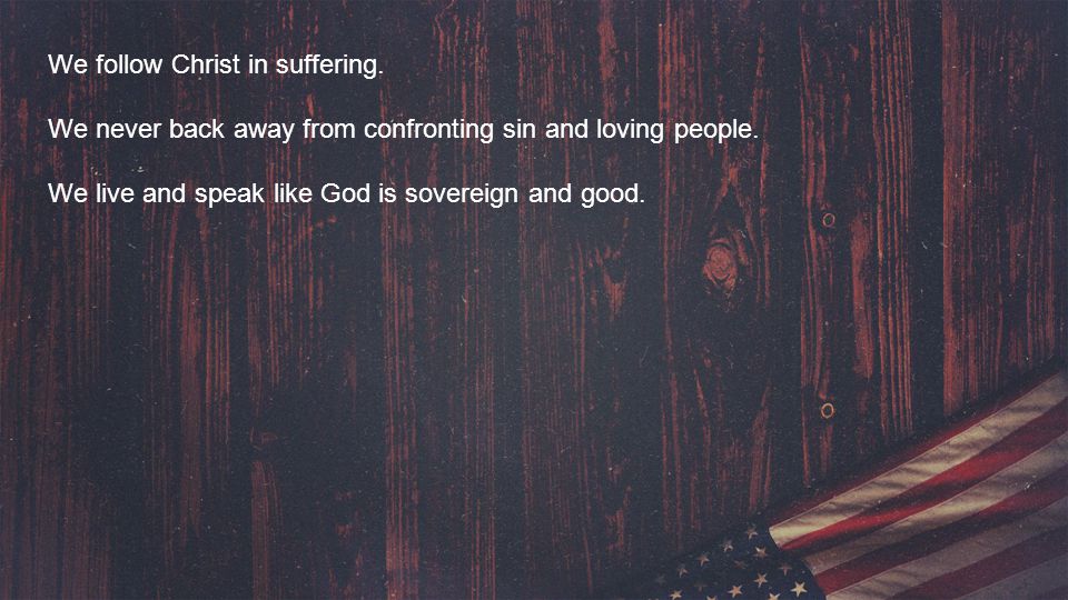 We follow Christ in suffering.