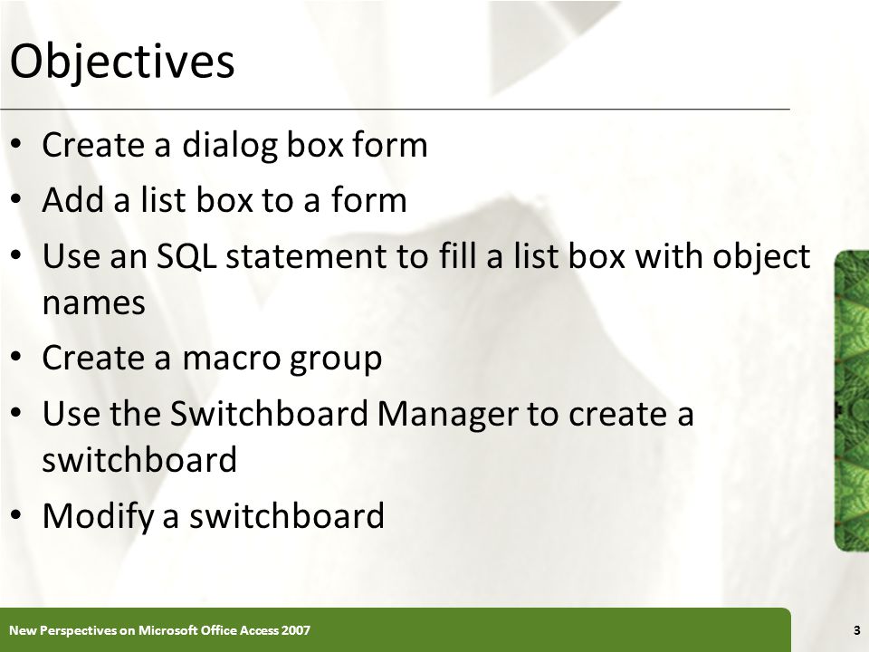 Objectives Create a dialog box form Add a list box to a form