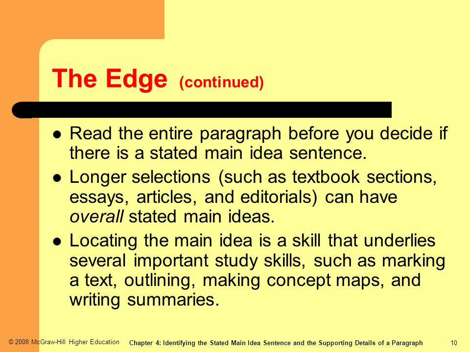 The Edge (continued) Read the entire paragraph before you decide if there is a stated main idea sentence.