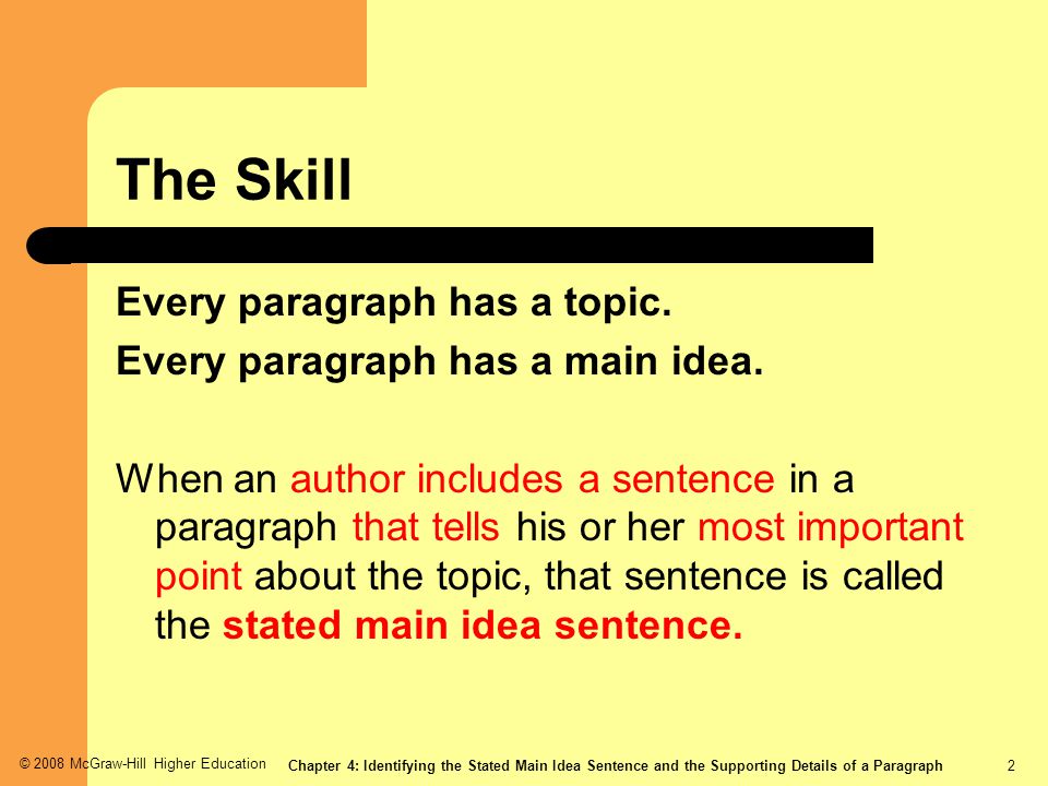 The Skill Every paragraph has a topic.