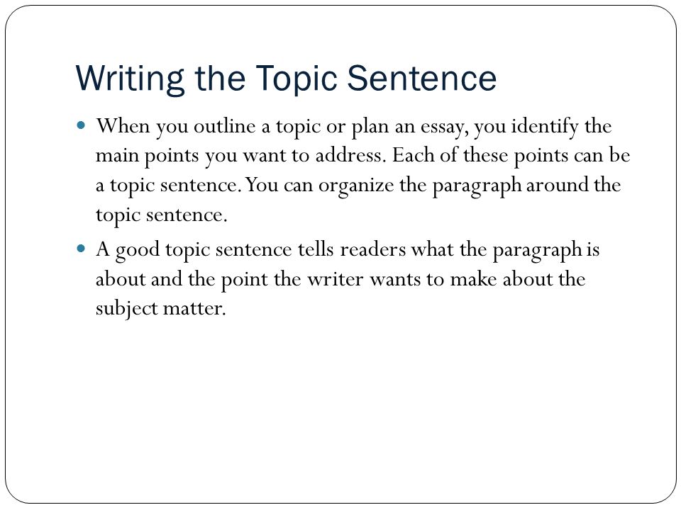 Writing the Topic Sentence