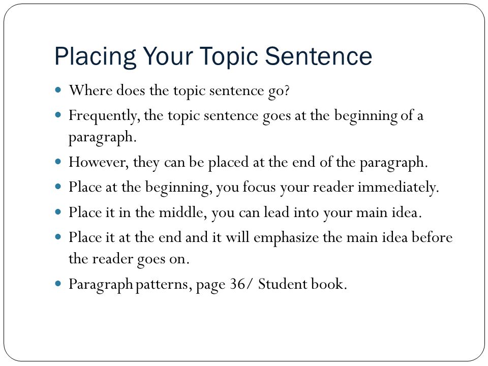 Placing Your Topic Sentence