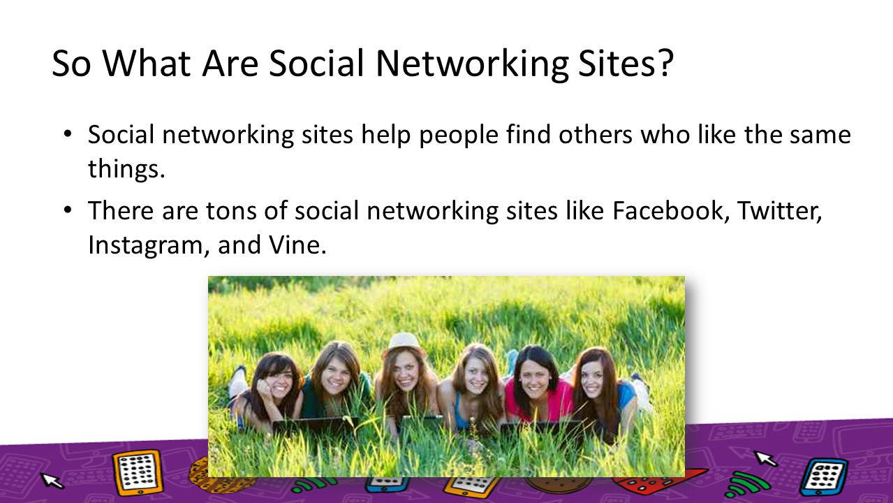 So What Are Social Networking Sites