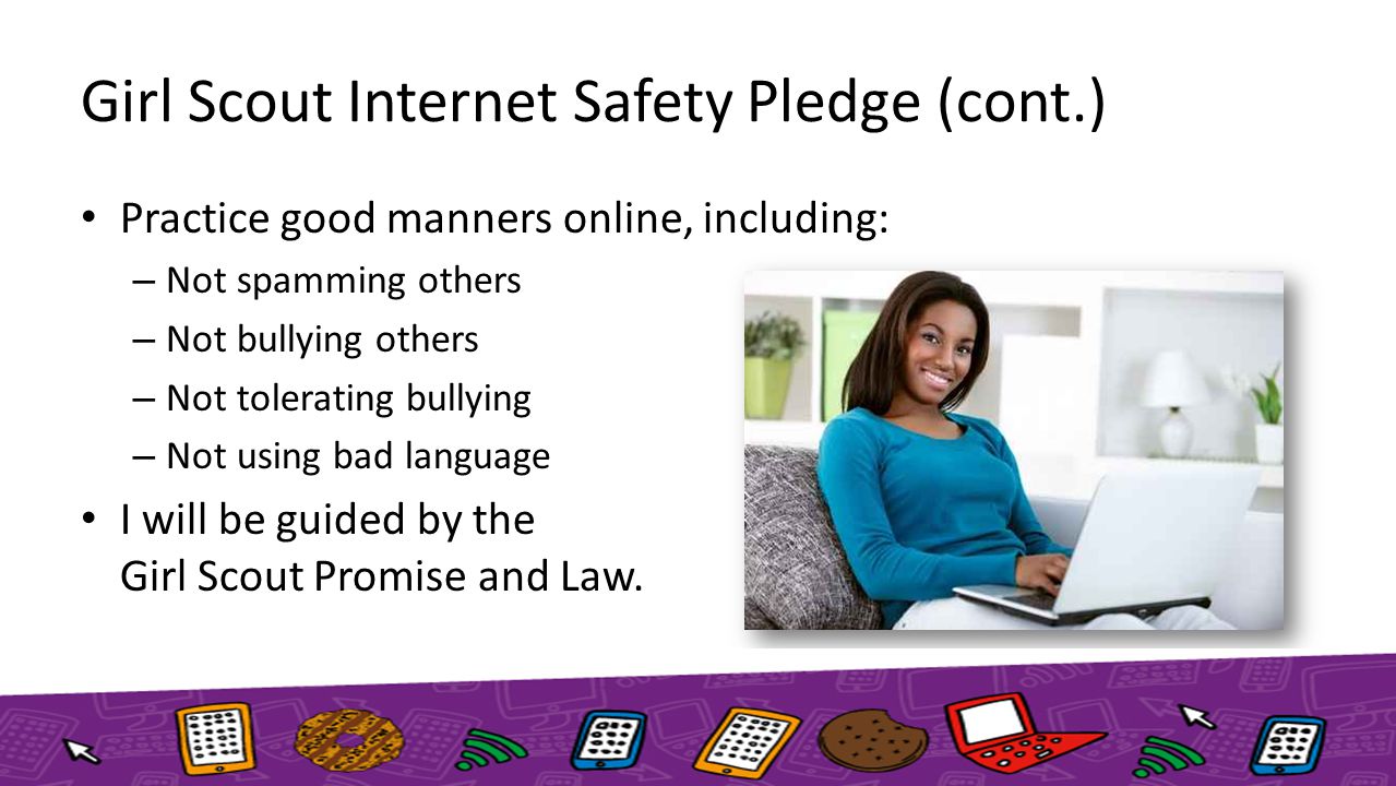 Girl Scout Internet Safety Pledge (cont.)