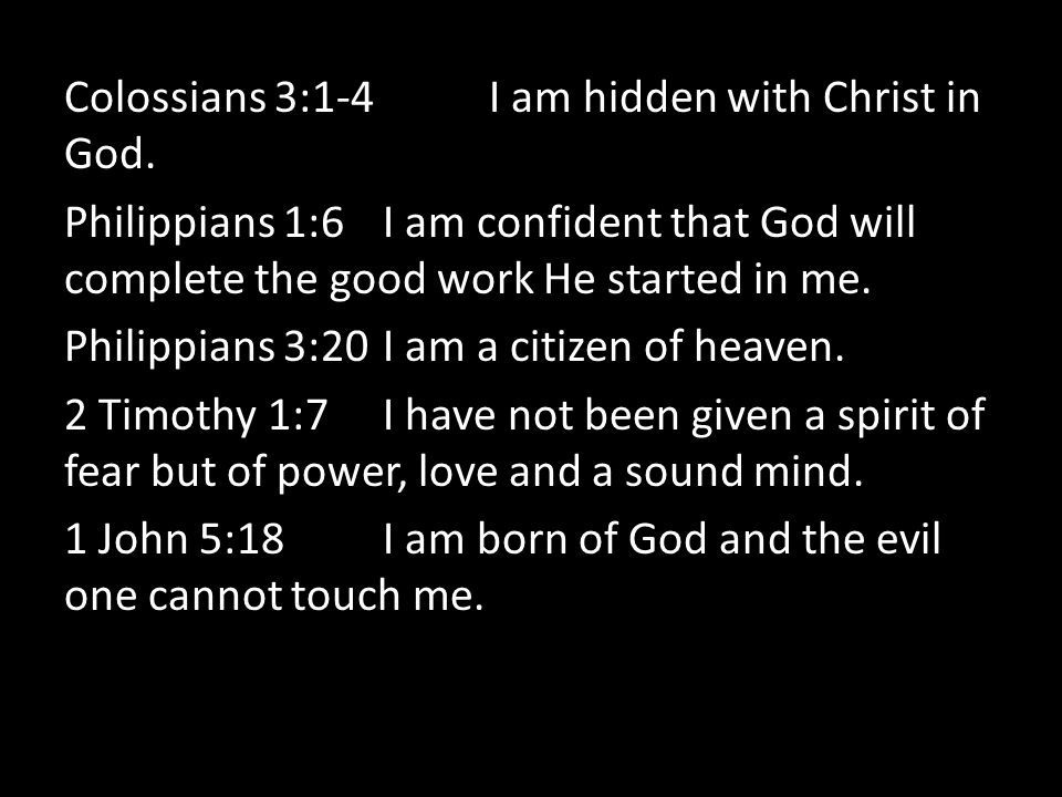 Colossians 3:1-4 I am hidden with Christ in God