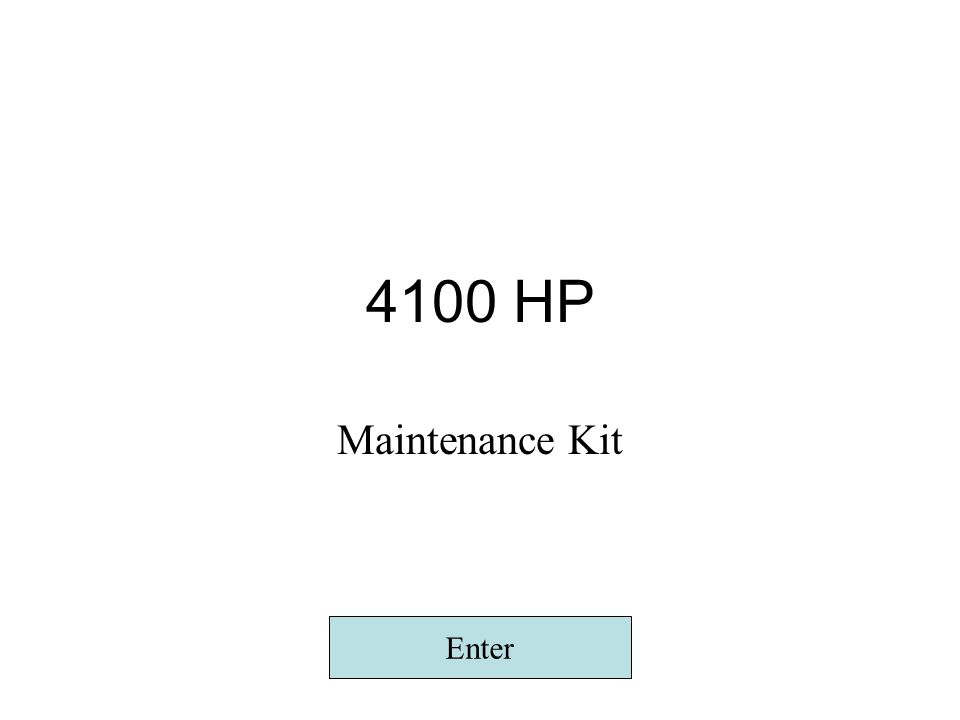 4100 HP Maintenance Kit Enter