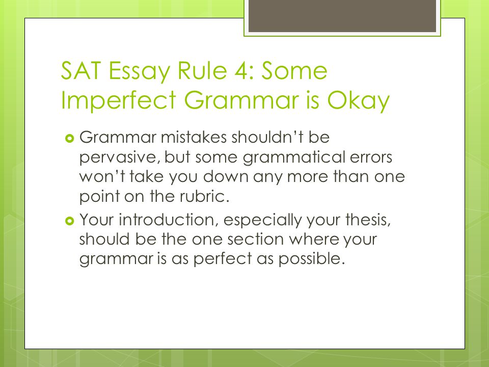 SAT Essay Rule 4: Some Imperfect Grammar is Okay