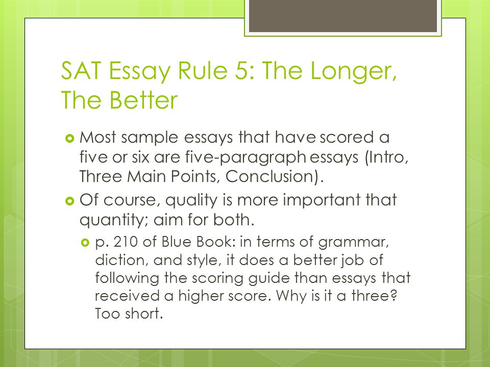 SAT Essay Rule 5: The Longer, The Better