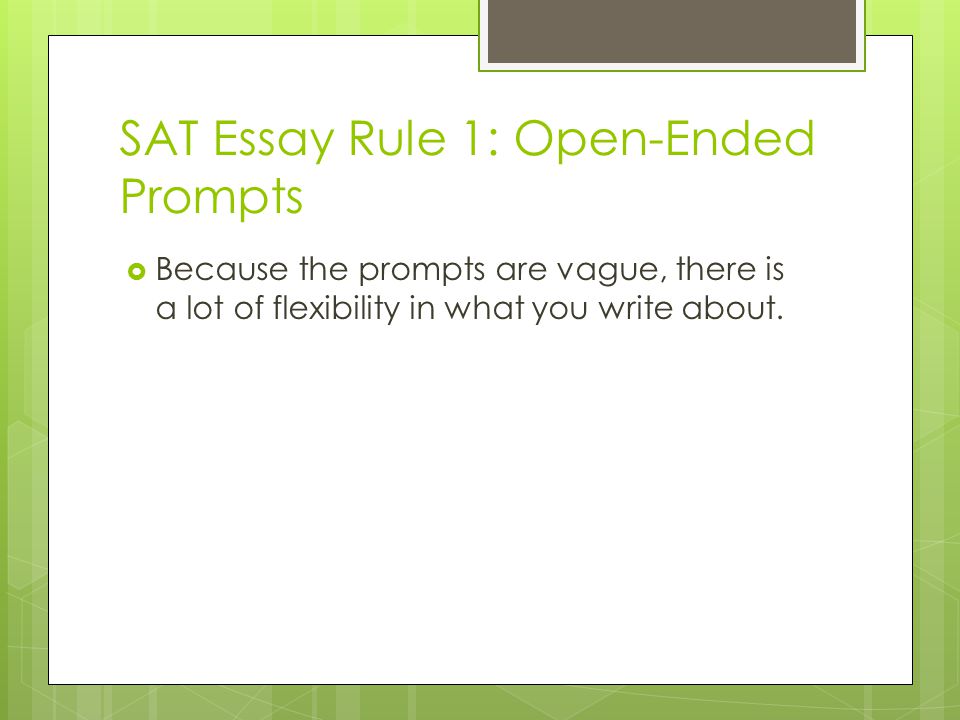 SAT Essay Rule 1: Open-Ended Prompts