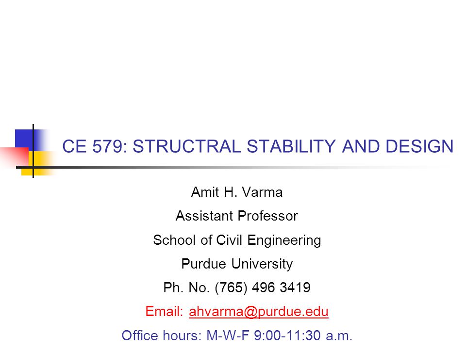 CE 579: STRUCTRAL STABILITY AND DESIGN