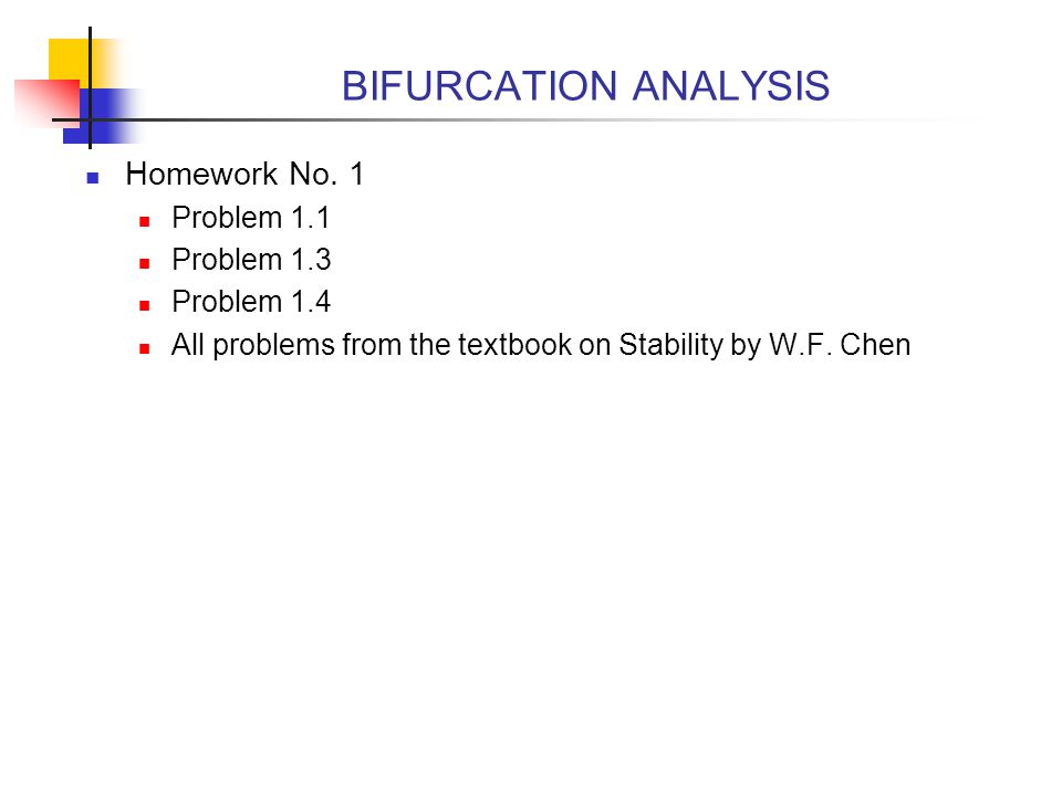 BIFURCATION ANALYSIS Homework No. 1 Problem 1.1 Problem 1.3