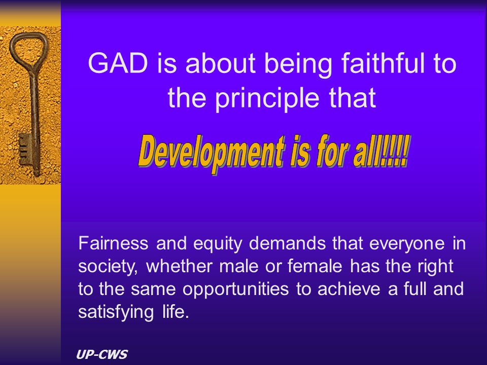 GAD is about being faithful to the principle that