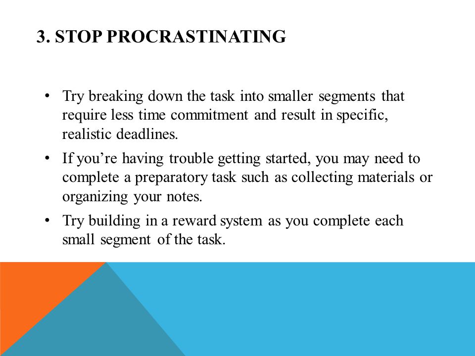 3. STOP PROCRASTINATING