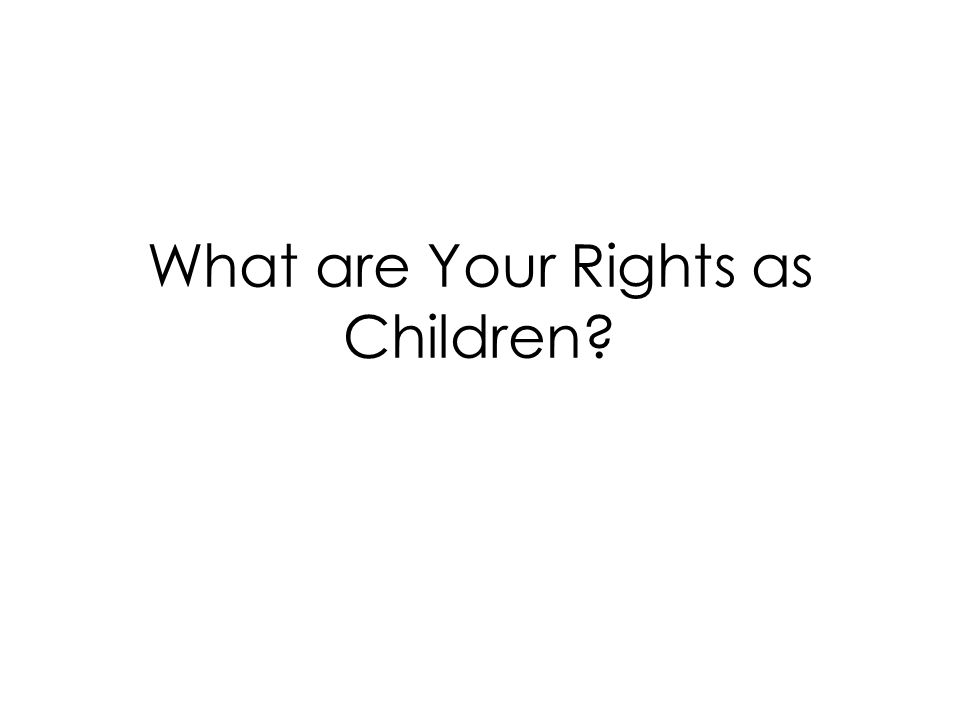 What are Your Rights as Children