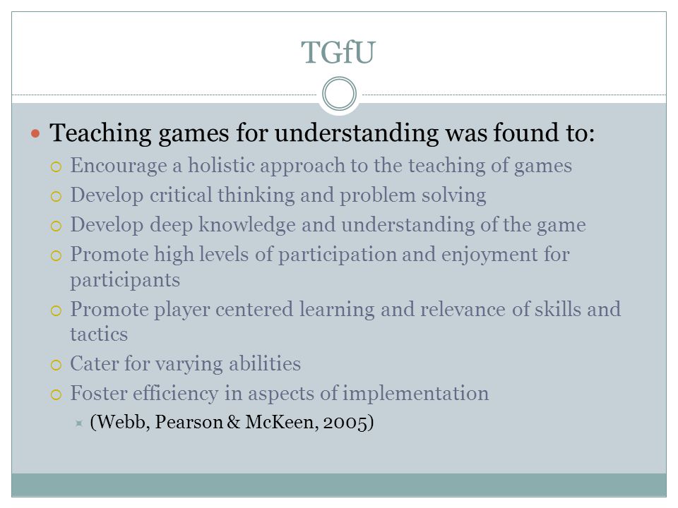 TGfU Teaching games for understanding was found to: