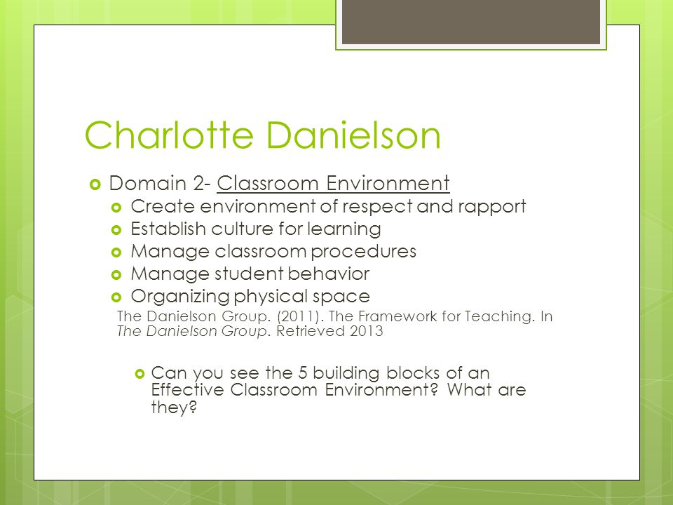 Charlotte Danielson Domain 2- Classroom Environment