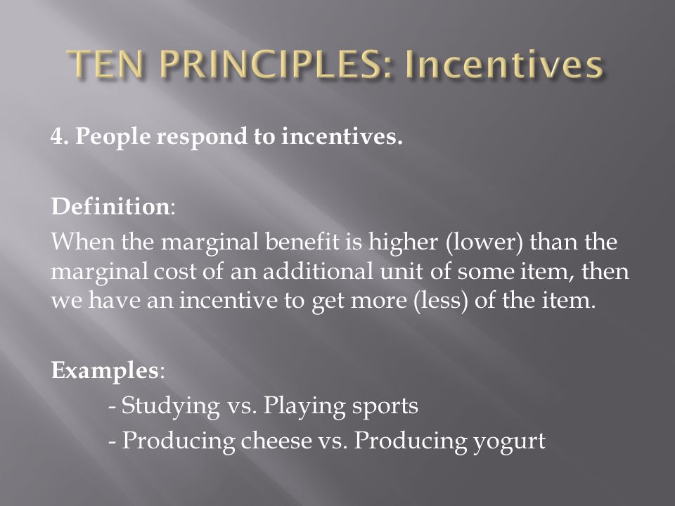 TEN PRINCIPLES: Incentives