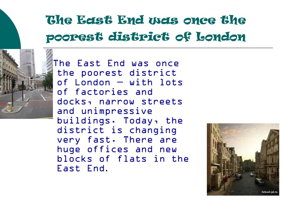 The East End was once the poorest district of London