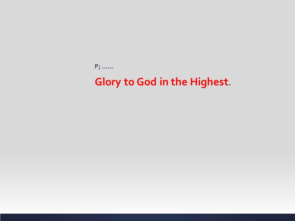 Glory to God in the Highest.