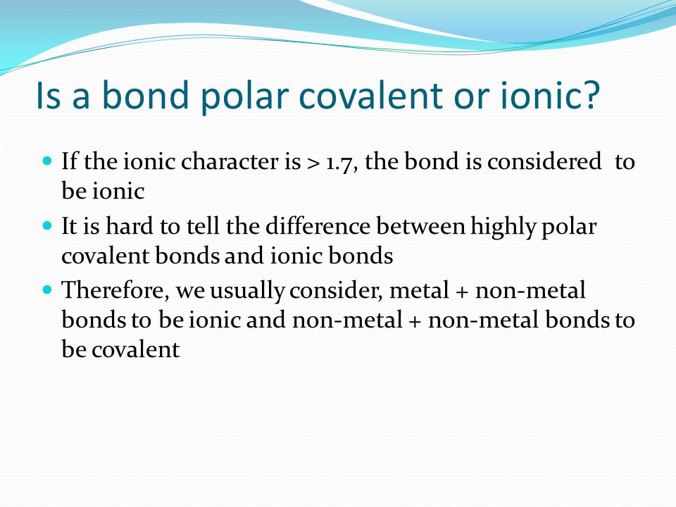 Is a bond polar covalent or ionic