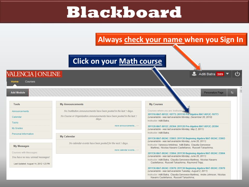 Blackboard Always check your name when you Sign In