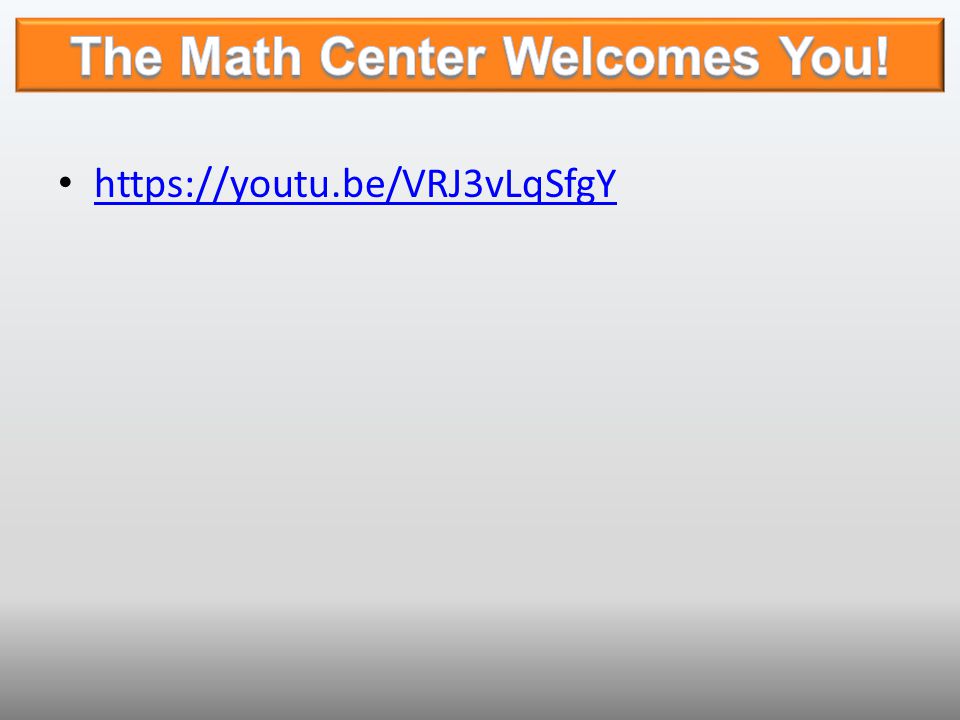 The Math Center Welcomes You!
