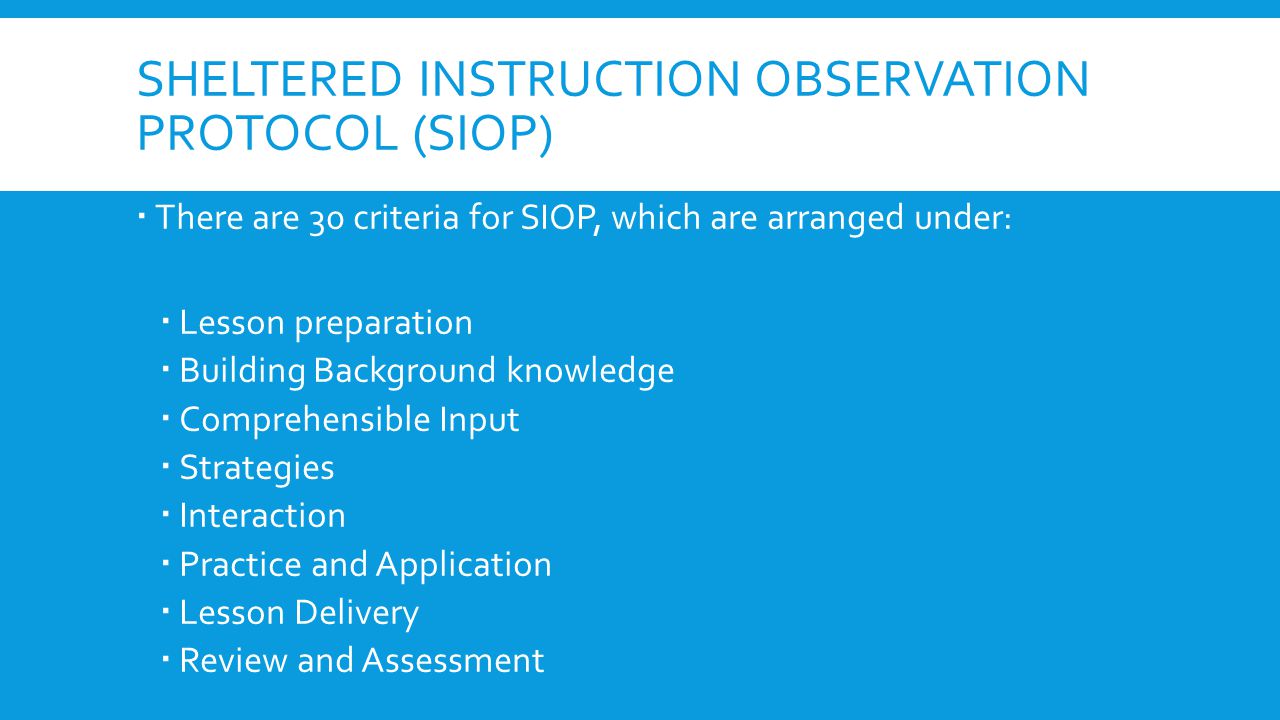 Sheltered instruction observation protocol (SIOP)